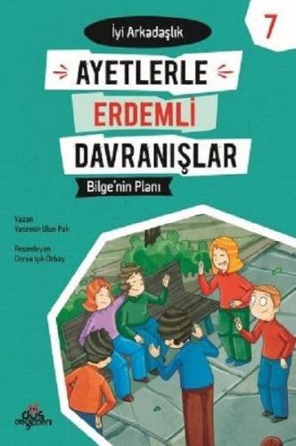 Ayetlerle Erdemli Davranışlar 7 - Bilgenin Planı - İyi Arkadaşlık