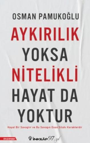 Aykırılık Yoksa Nitelikli Hayat da Yoktur