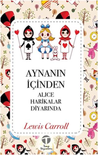 Aynanın İçinden Alice Harikalar Diyarında