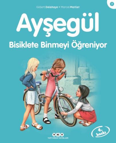 Ayşegül Serisi 07 - Bisiklete Binmeyi Öğreniyor