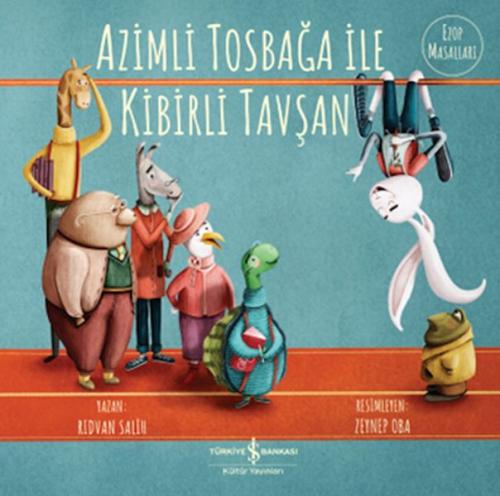 Azimli Tosbağa İle Kibirli Tavşan