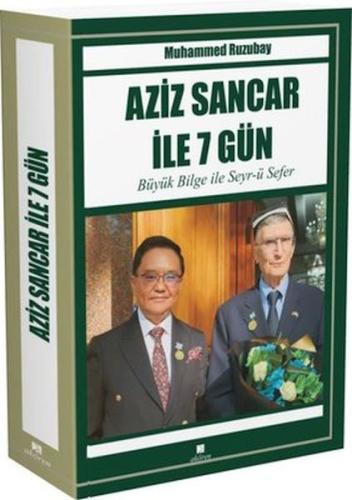 Aziz Sancar İle 7 Gün - Büyük Bilge İle Seyr-ü Sefer