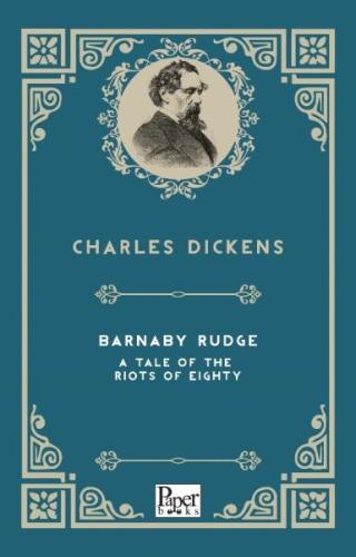 Barnaby Rudge a Tale of the Riots of Eighty (İngilizce Kitap)