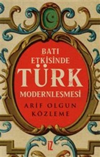 Batı Etkisinde Türk Modernleşmesi