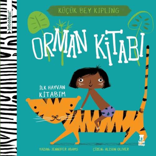 Bebebiyat - Orman Kitabı İlk Hayvan Kitabım - Küçük Bey Kipling