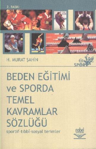 Beden Eğitimi ve Sporda Temel Kavramlar Sözlüğü (Sportif-Tıbbi-Sosyal 