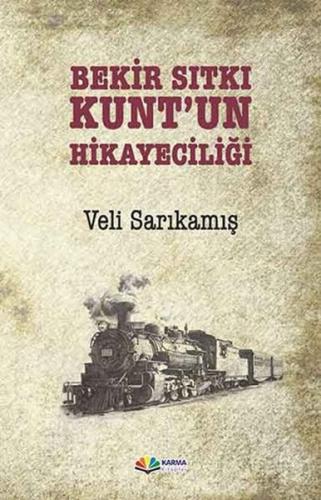 Bekir Sıtkı Kunt’un Hikayeciliği