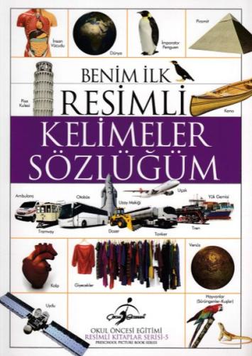 Benim İlk Resimli - Kelimeler Sözlüğüm