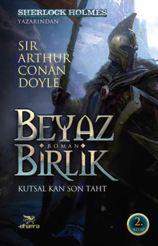 Beyaz Birlik 2. Kitap / Kutsal Kan Son Taht