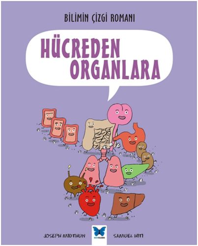 Bilimin Çizgi Romanı - Hücreden Organlara