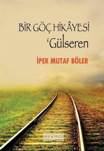 Bir Göç Hikayesi - Gülseren