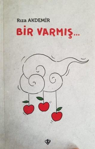 Bir Varmış...