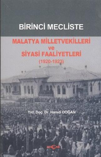 Birinci Mecliste Malatya Milletvekilleri ve Siyasi Faaliyetleri (1920 