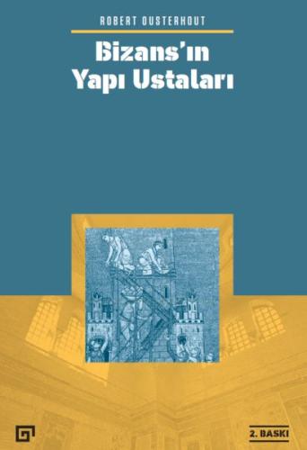 Bizans’ın Yapı Ustaları