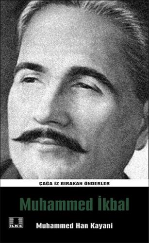 Çağa İz Bırakan Önderler - Muhammed İkbal