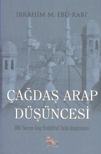 Çağdaş Arap Düşüncesi 1967 Sonrası Arap Entelektüel Tarihi Araştırmala