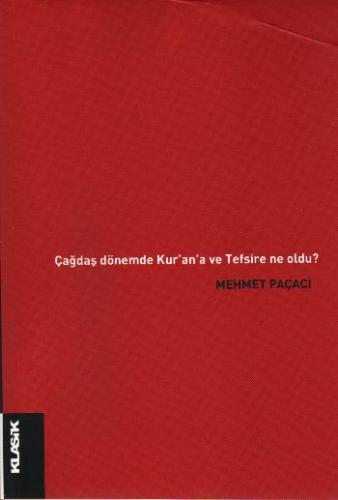 Çağdaş Dönem'de Kur'an'a ve Tefsire Ne Oldu?