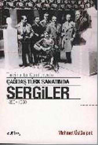 Çağdaş Türk Sanatında Sergiler 1850 - 1950