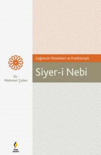 Çağımızın Meseleleri ve Pratikleriyle Siyer-i Nebi