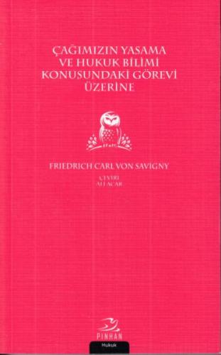 Çağımızın Yasama ve Hukuk Bilimi Konusundaki Görevi Üzerine