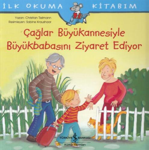 Çağlar Büyükannesiyle Büyükbabasını Ziyaret Ediyor-İlk Okuma Kitabım