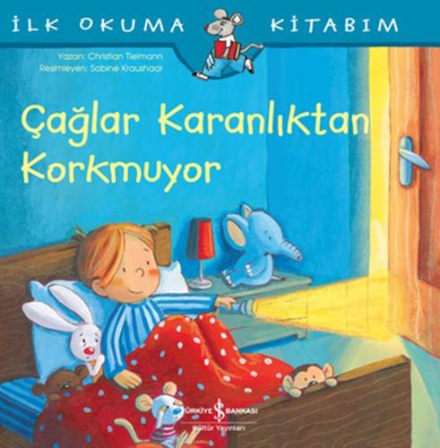 Çağlar Karanlıktan Korkmuyor - İlk Okuma Kitabım