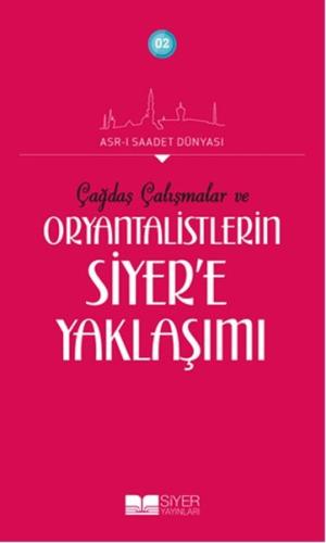 Çağraş Çalışmalar ve Oryantalistlerin Siyere Yaklaşımı