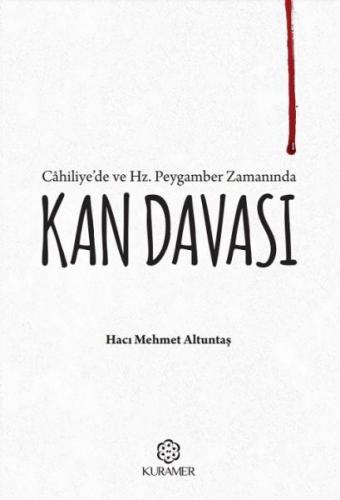 Cahiliyede ve Hz Peygamber Zamanında Kan Davası