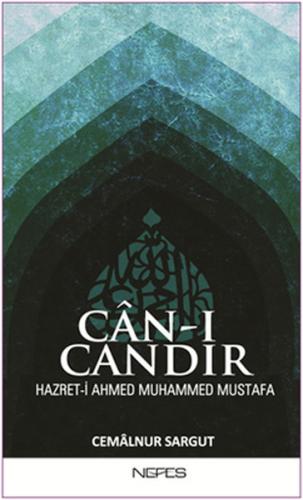 Can-ı Candır Hazret-i Ahmed Muhammed Mustafa