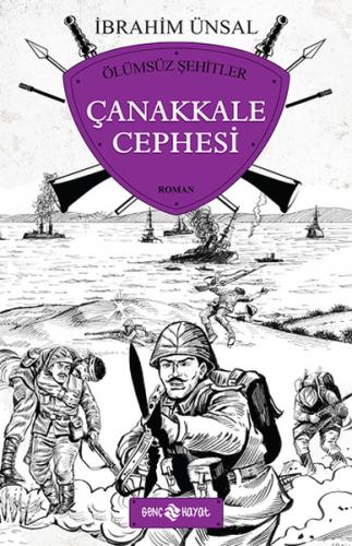 Çanakkale Cephesi / Ölümsüz Şehitler