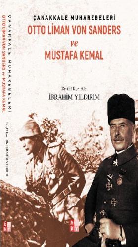 Çanakkale Muharebeleri - Otto Liman Von Sanders ve Mustafa Kemal