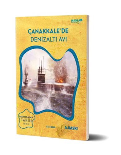 Çanakkale'de Denizaltı Avı / Destanlaşan Tarih Serisi 1