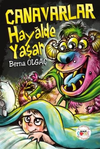 Canavarlar Hayalde Yaşar