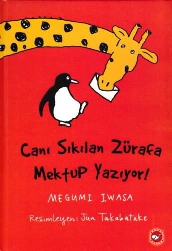 Canı Sıkılan Zürafa Mektup Yazıyor! (Ciltli)