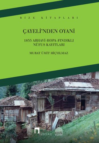 Çayeli'nden Oyani 1835 Arhavi-Hopa-Fındıklı Nüfus Kayıtları