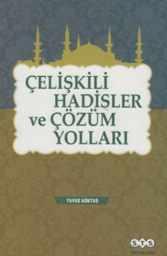 Çelişkili Hadisler ve Çözüm Yolları