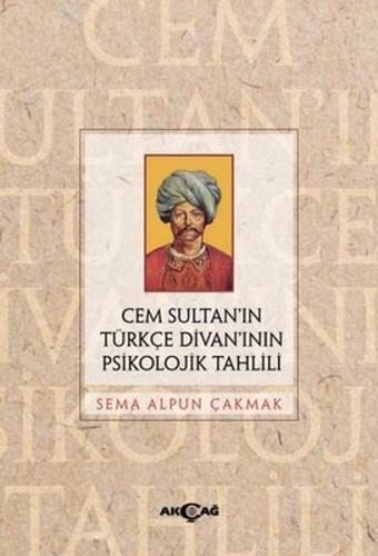 Cem Sultan’ın Türkçe Divan’ının Psikolojik Tahlili