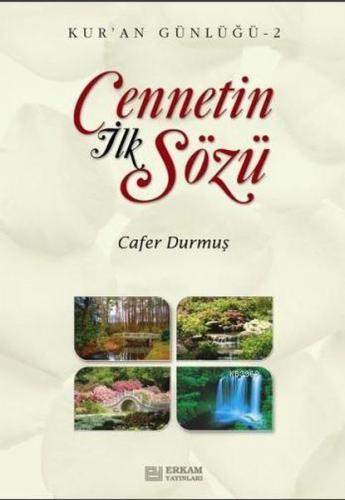 Cennetin İlk Sözü / Kur'an Günlüğü 2