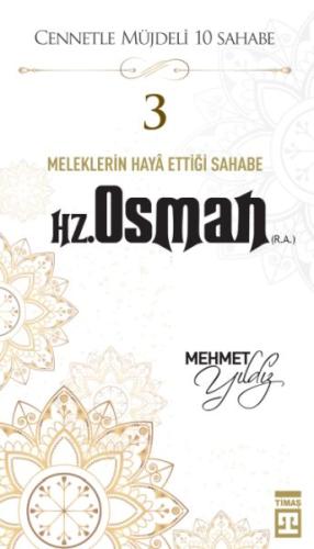 Cennetle Müjdeli 10 Sahabe - 3 Hz. Osman (R.A.)