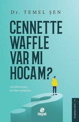 Cennette Waffle Var Mı Hocam?