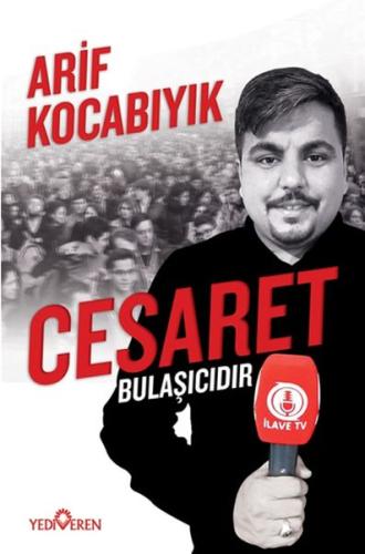 Cesaret Bulaşıcıdır