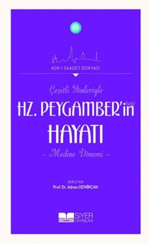 Çeşitli Yönleriyle Hz.Peygamberin (Sas) Hayatı