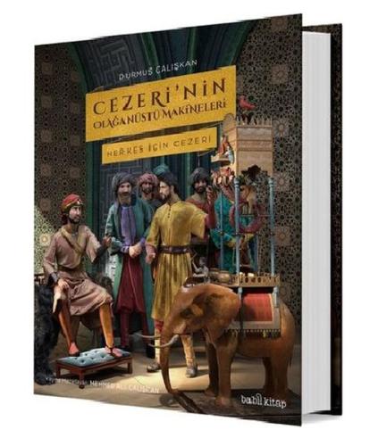 Cezeri’nin Olağanüstü Makineleri (Ciltli)