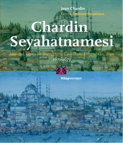 Chardin Seyahatnamesi İstanbul, Osmanlı Toprakları, Gürcistan, Ermenis