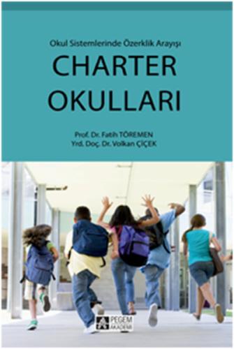 Charter Okulları Okul Sisteminde Özerklik Arayışı