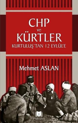 CHP ve Kürtler - Kurtuluş’tan 12 Eylül’e