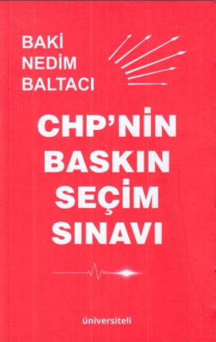 CHP'nin Baskın Seçim Sınavı