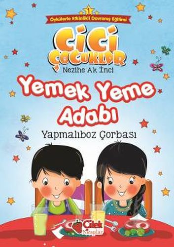 Cici Çocuklar 1 - Yemek Yeme Adabı