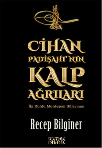 Cihan Padişahı'nın Kalp Ağrıları