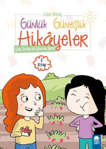 Çilek Tarlası ile Çıkarma İşlemi - Günlük Güneşlik Hikayeler - 1. Sını